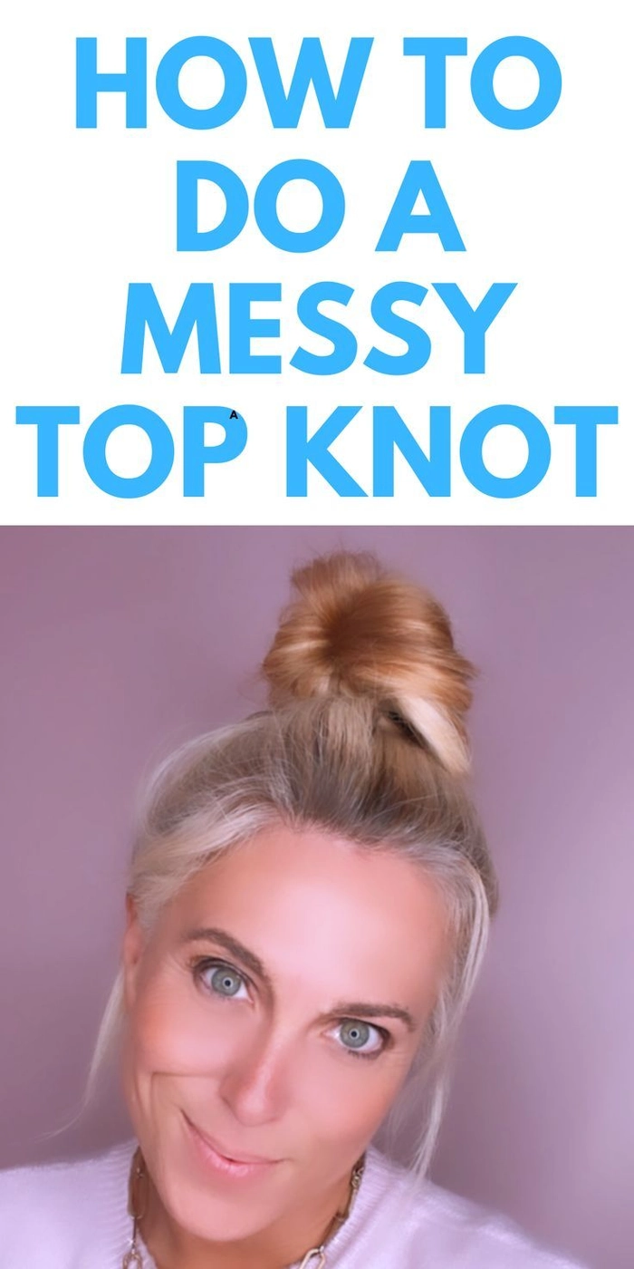 Casual hairstyle idea featuring a relaxed messy top knot for day two hair Everyday messy top knot hairstyle perfect for second day hair